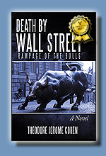 Death by Wall Street, by Theodore Jerome Cohen